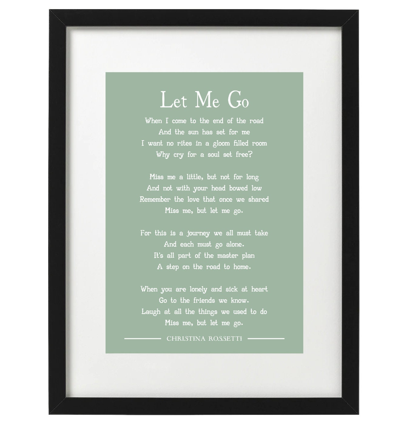Christina Rossetti Let Me Go Funeral / Bereavement Poem Art Print within When I Go Poem Printable