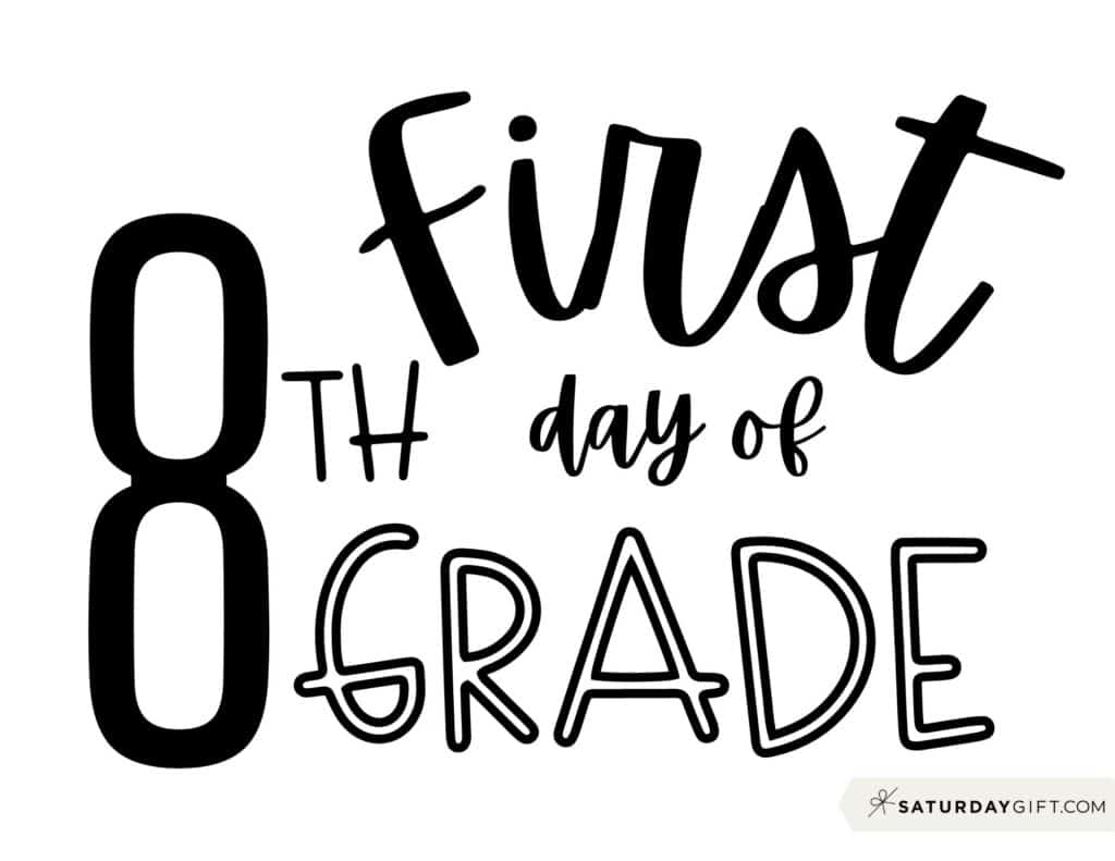 First Day Of School Sign Printable - Cute & Free Printable Designs with First Day Of 8Th Grade Sign Free Printable