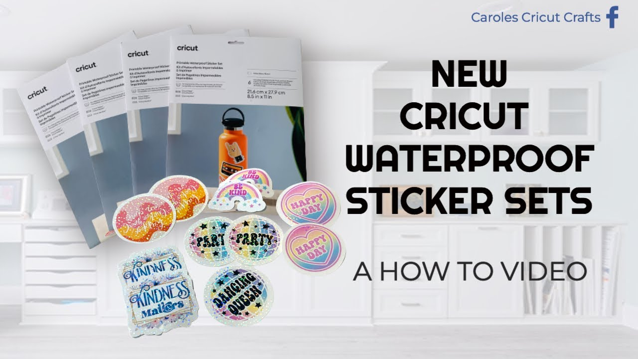New Cricut Waterproof Sticker Sets, A How To Video with Is Cricut Printable Vinyl Waterproof