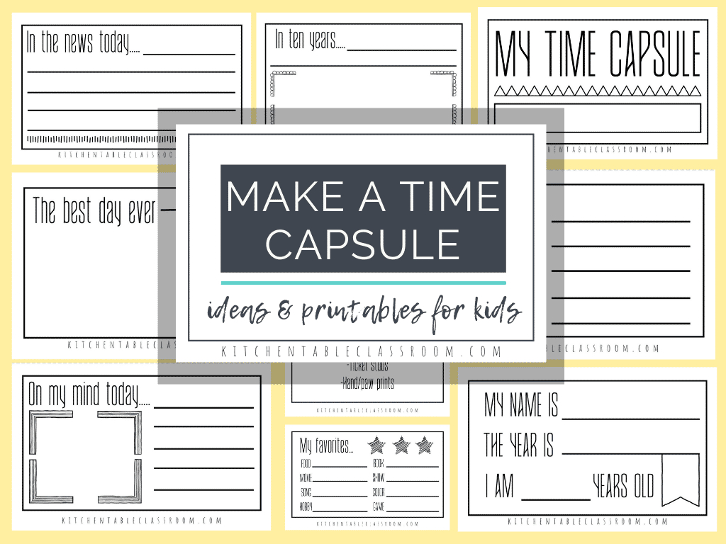 Time Capsules Ideas And Printables For Kids - The Kitchen Table with regard to Free Printable Time Capsule Template