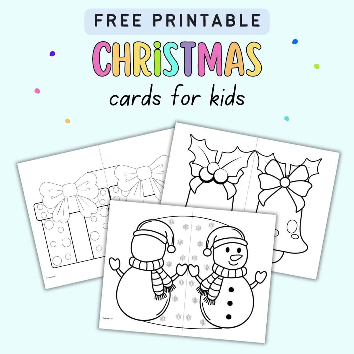 Free Printable Christmas Cards For Kids - The Artisan Life with regard to Free Printable Christmas Card For Kids